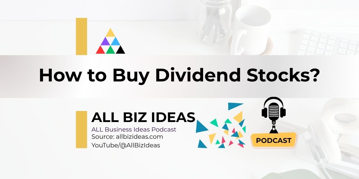 How to Buy Dividend Stocks? A Step-by-Step Guide