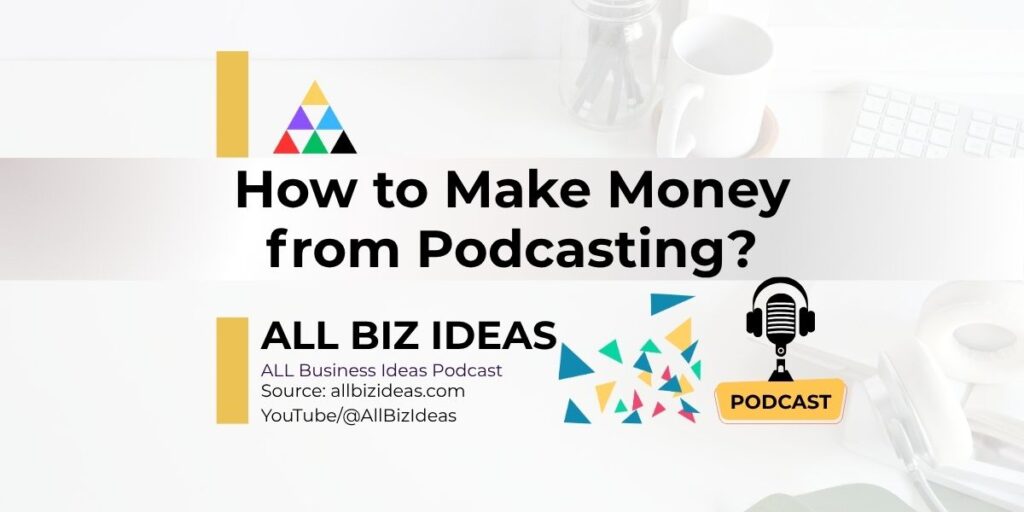 How to Make Money from Podcasting | YouTube Interviews
