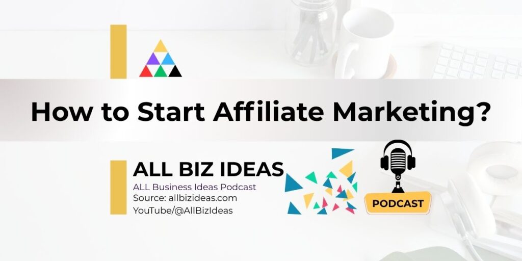 How to Start Affiliate Marketing Step-by-Step Guide