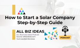 How to Start a Solar Company | Step-by-Step