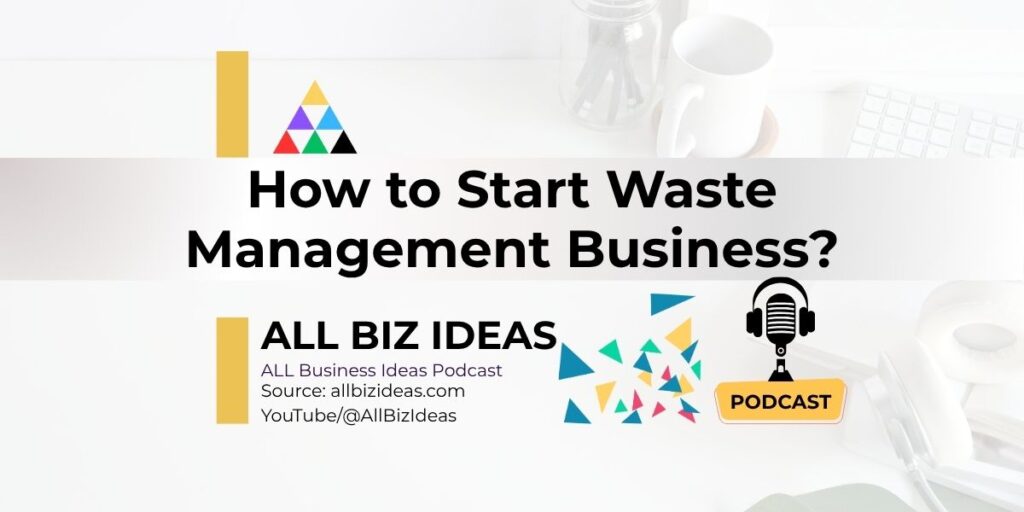 How to Start a Waste Management Service Business?