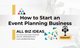 How to Start an Event Planning Business | Step-by-Step Guide