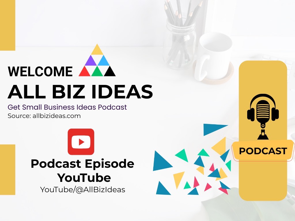 All Biz Ideas | Podcast Episode on YouTube