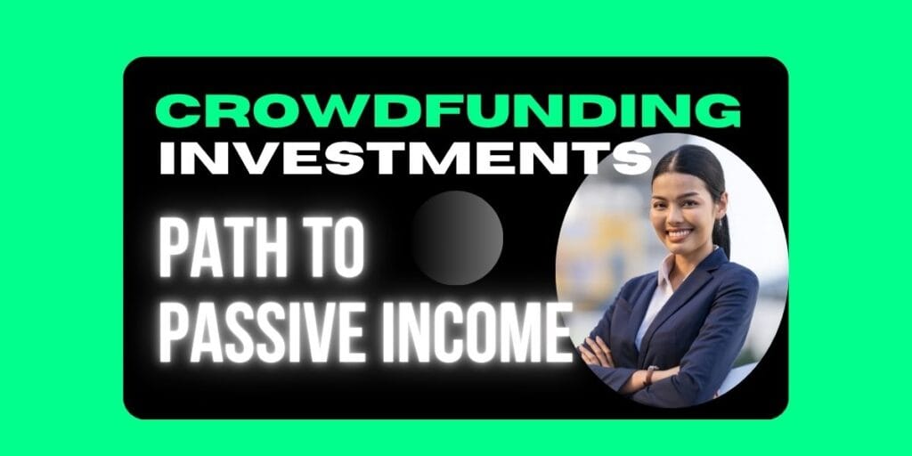 Crowdfunding investments earn easy passive income