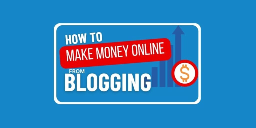 how to make money from blogging
