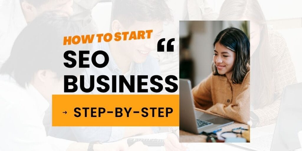 How to start a SEO Business | Guide for Beginners