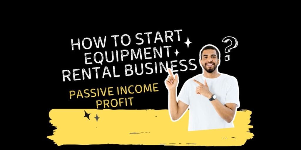How to start equipment rental business?
