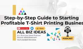 T shirt Printing Business | Step-by-Step Guide to Starting a Profitable T-Shirt Business